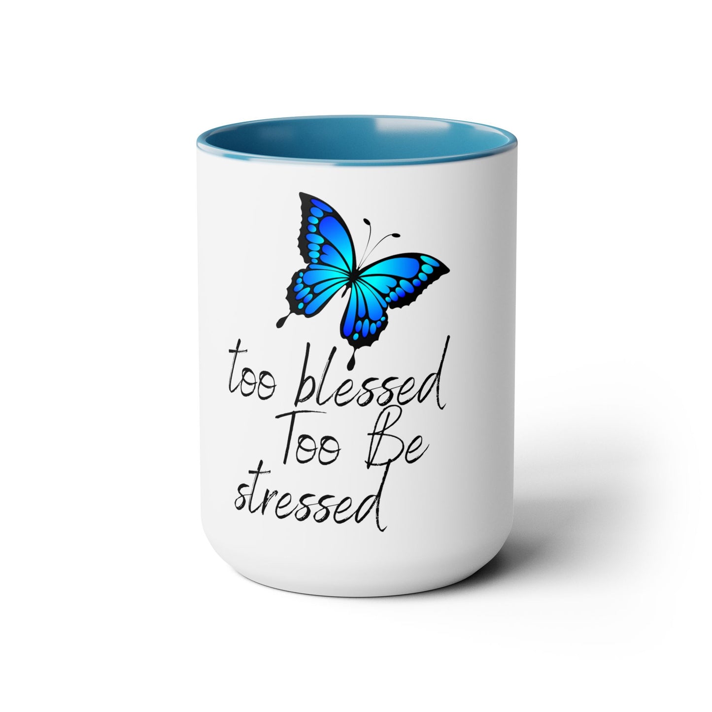 Too Blessed to Be Stressed Coffee Mugs, Two Toned 15oz