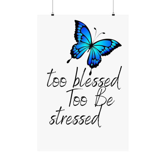 Too Blessed Too Be Stressed Inspirational Art Print