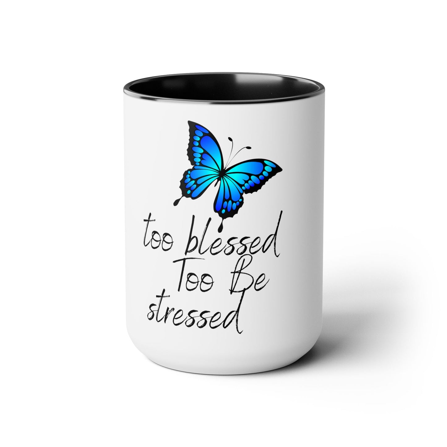 Too Blessed to Be Stressed Coffee Mugs,  Two Toned 15oz